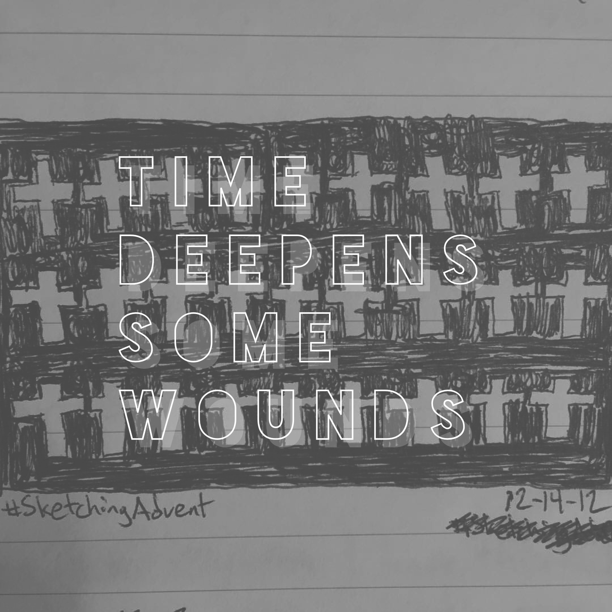 Time Deepens Some Wounds