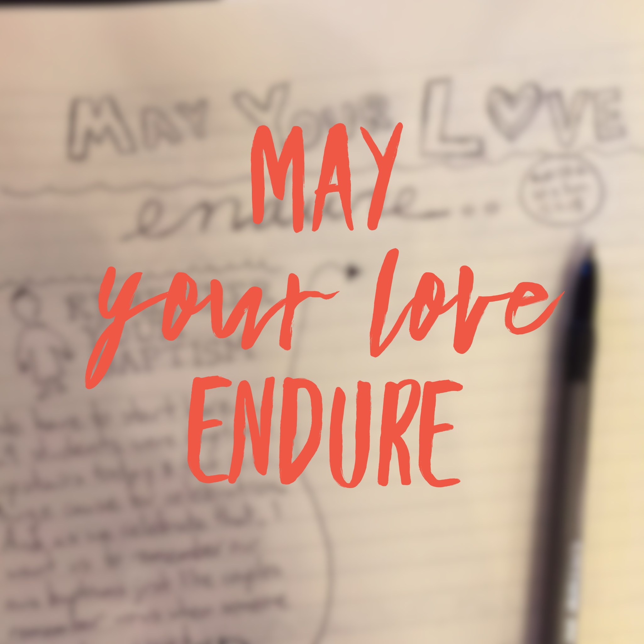 May Your Love Endure
