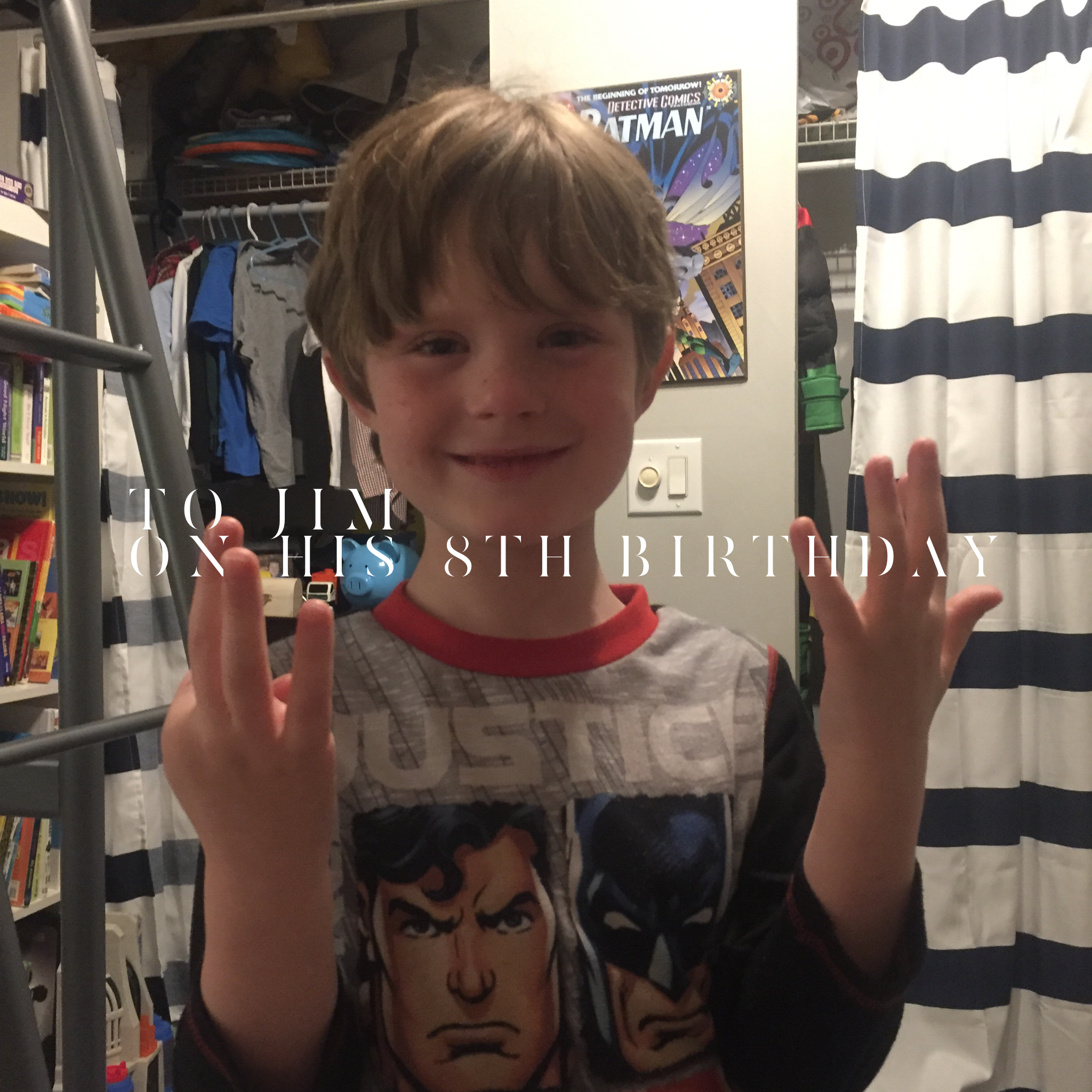 To Jim on His 8th Birthday