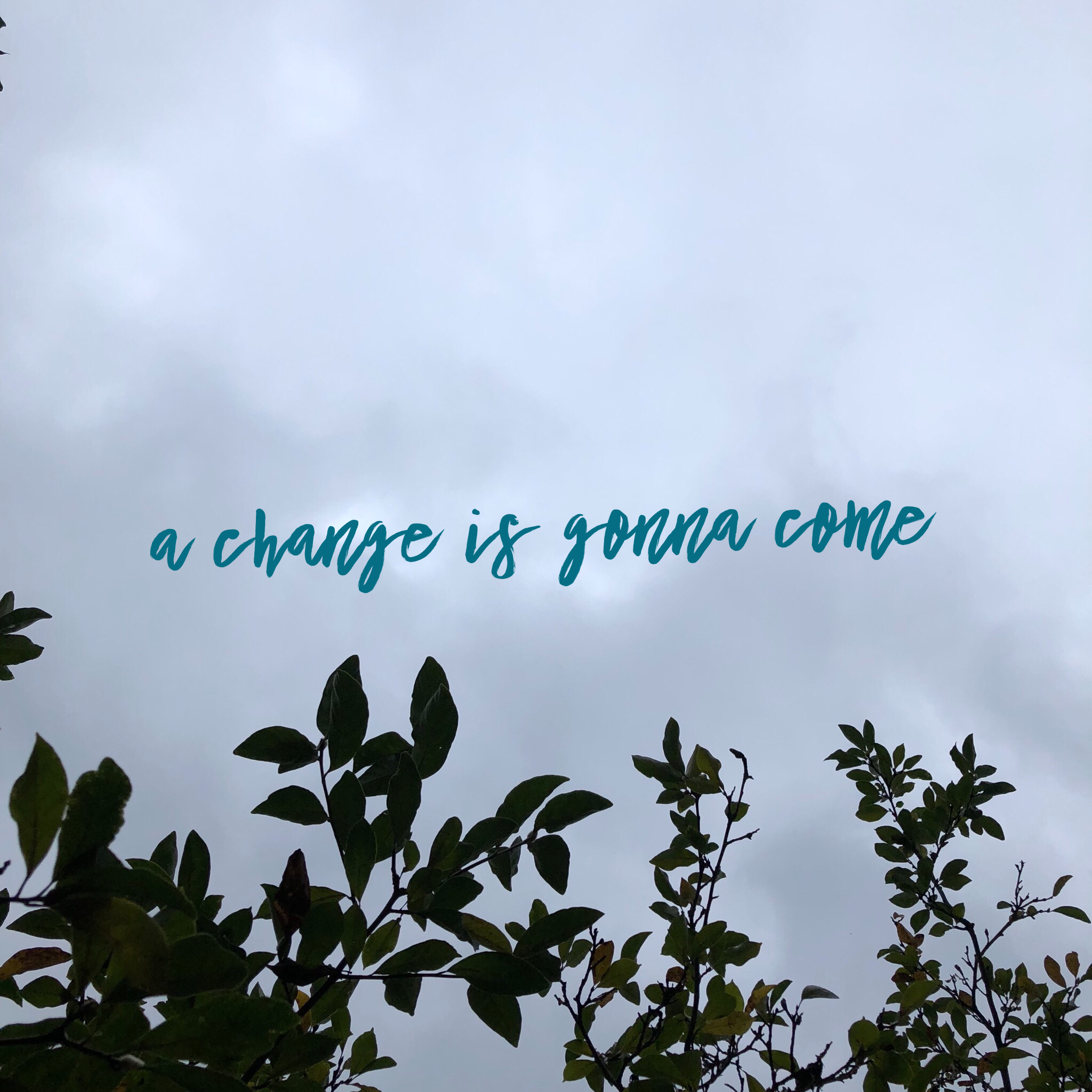 A Change is Gonna Come