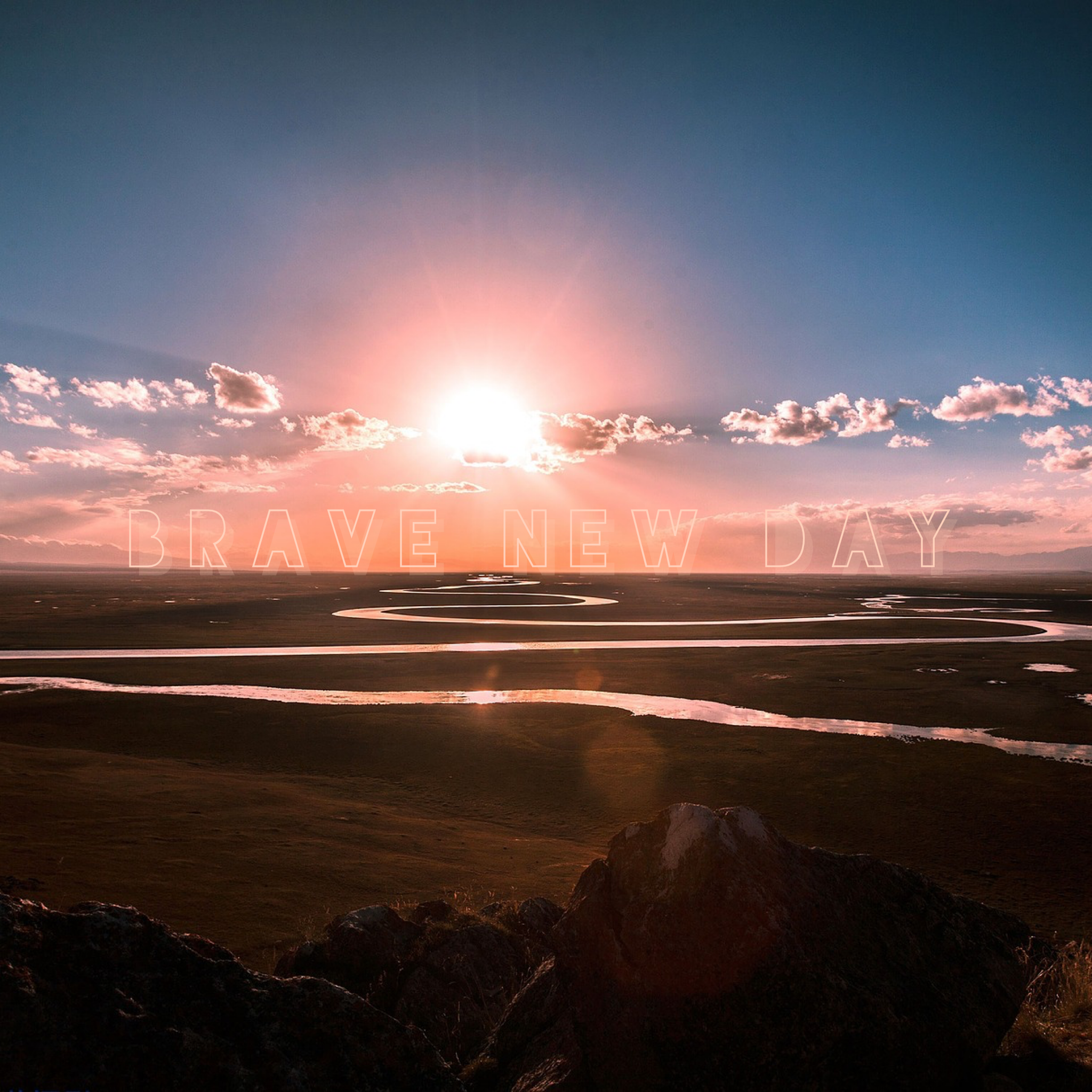 Brave New Day (2 Corinthians 5:17-19)