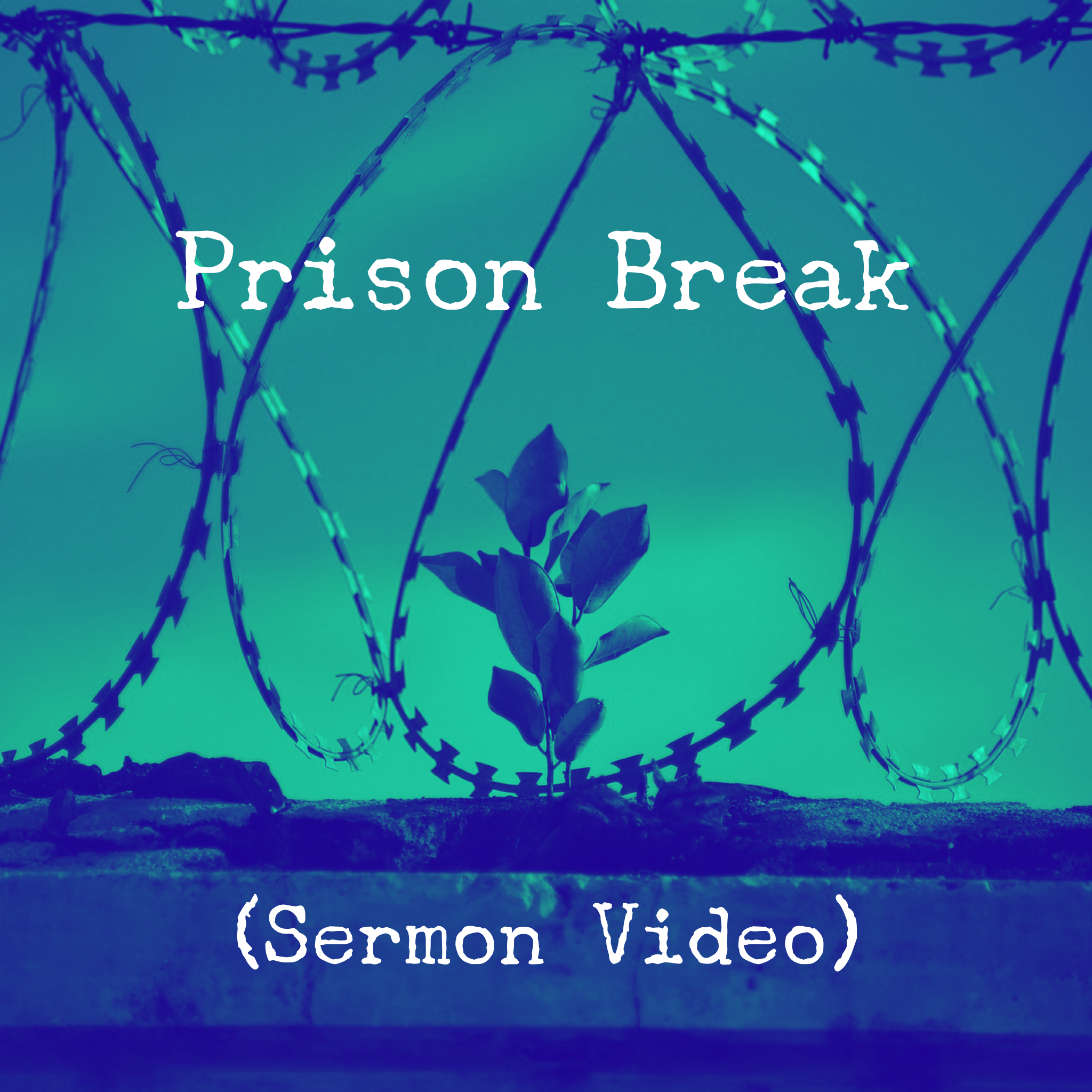 Prison Break (Sermon Video)