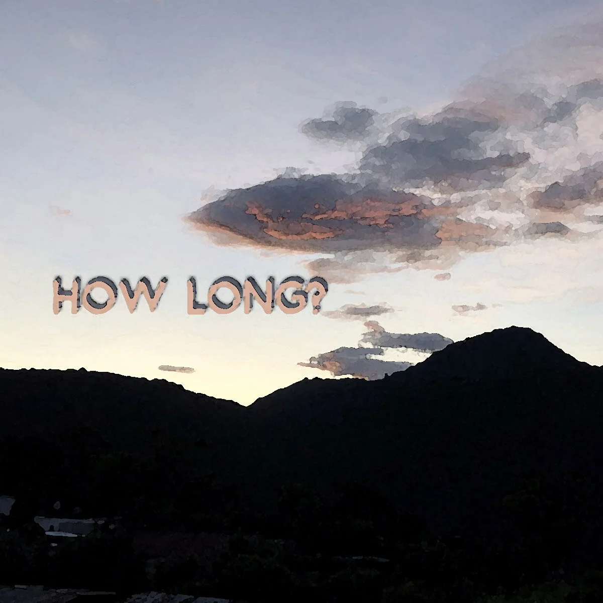 How Long?