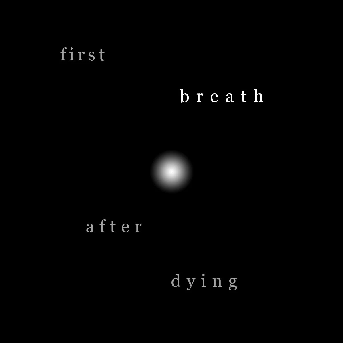 First Breath After Dying