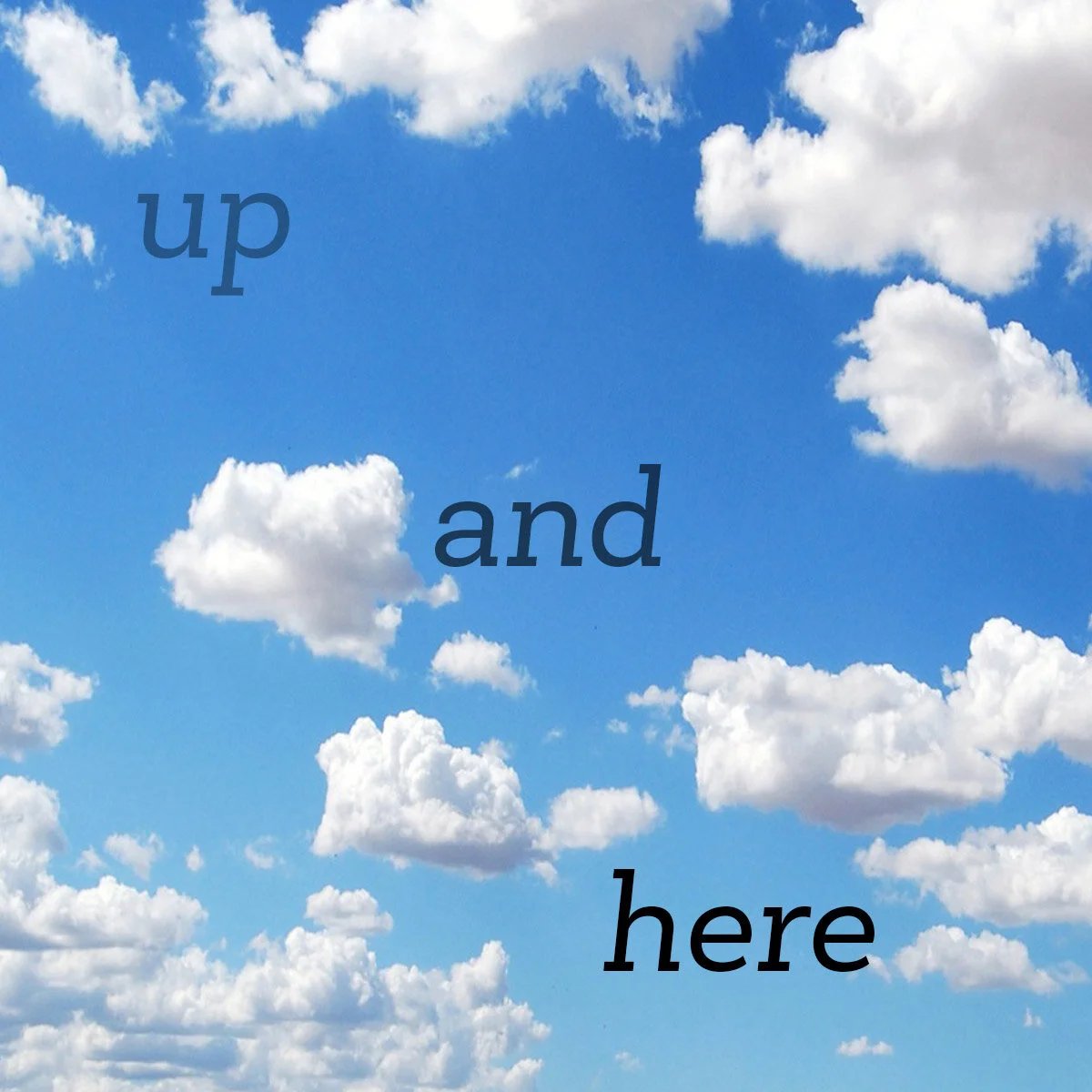 Up and Here