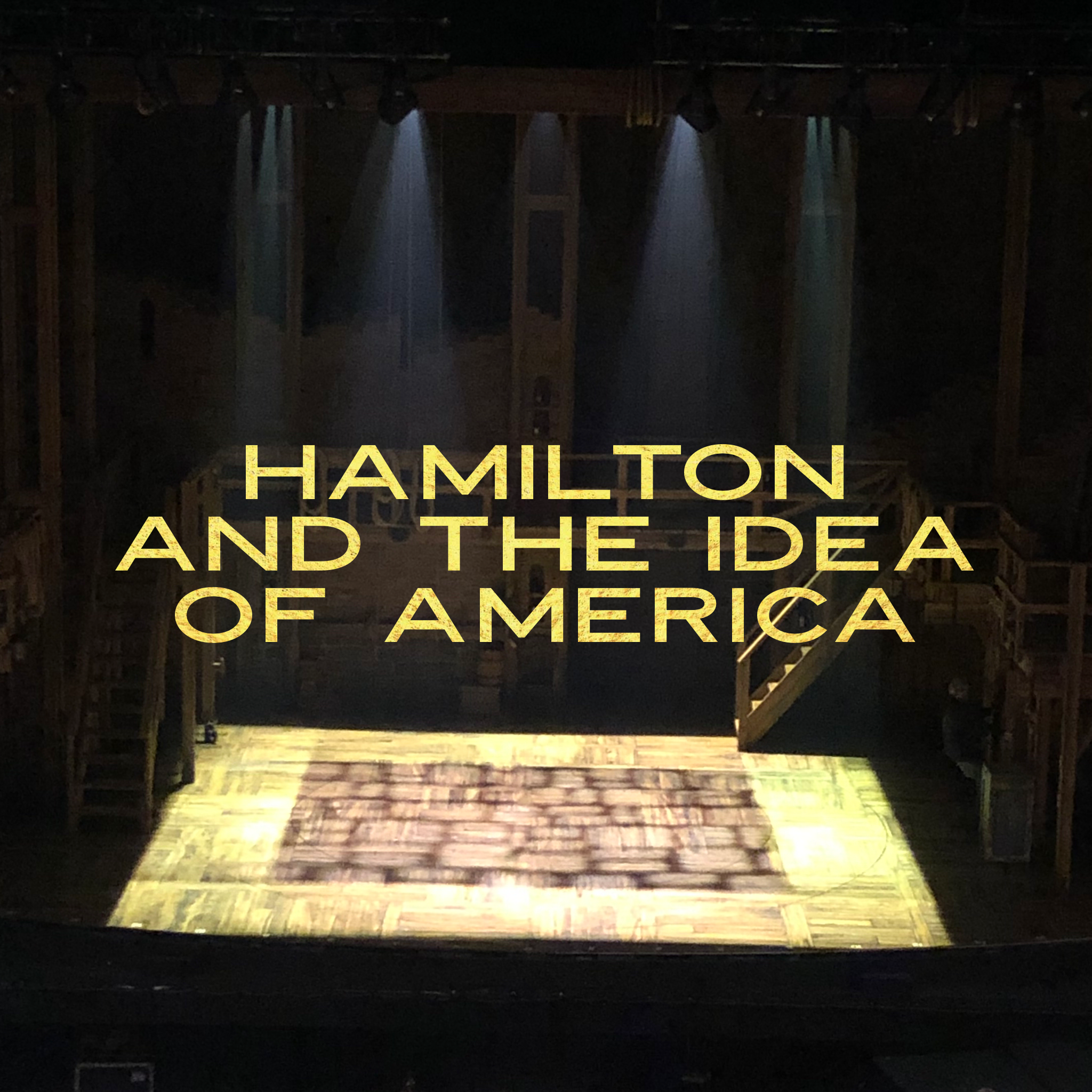Hamilton and the Idea of America
