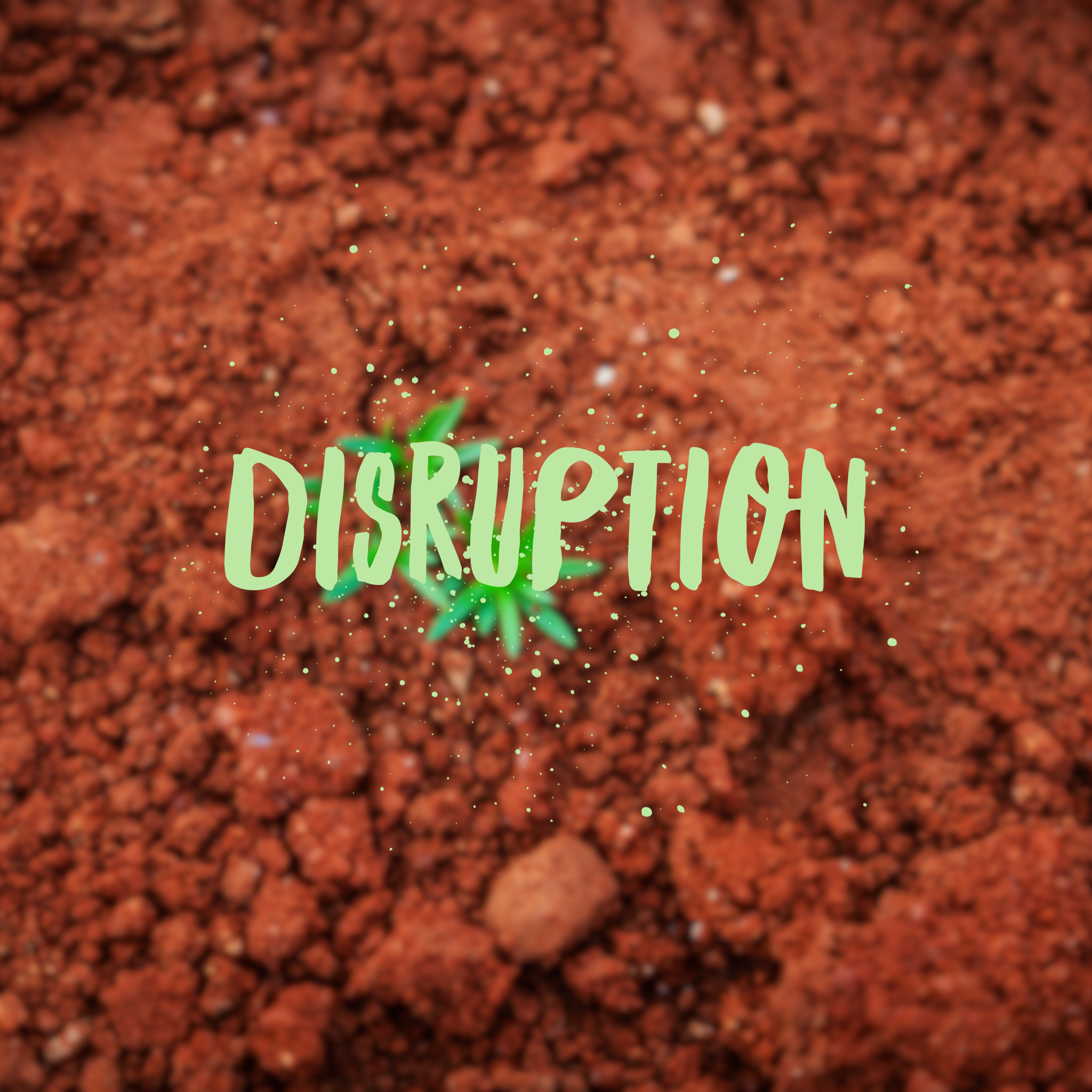Disruption