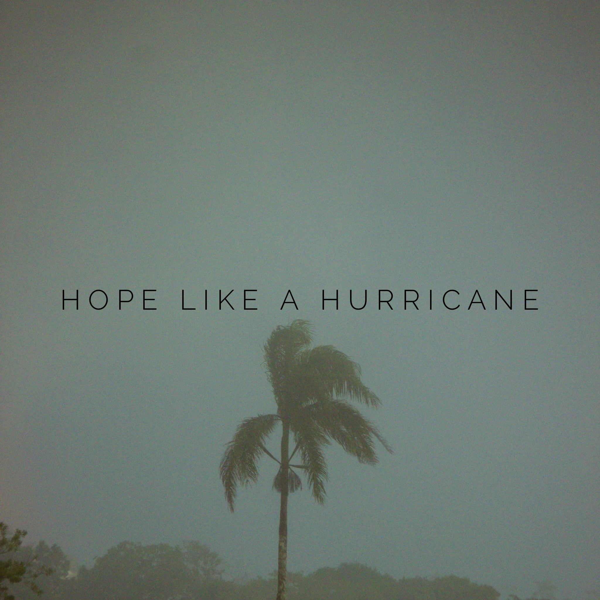 Hope Like a Hurricane