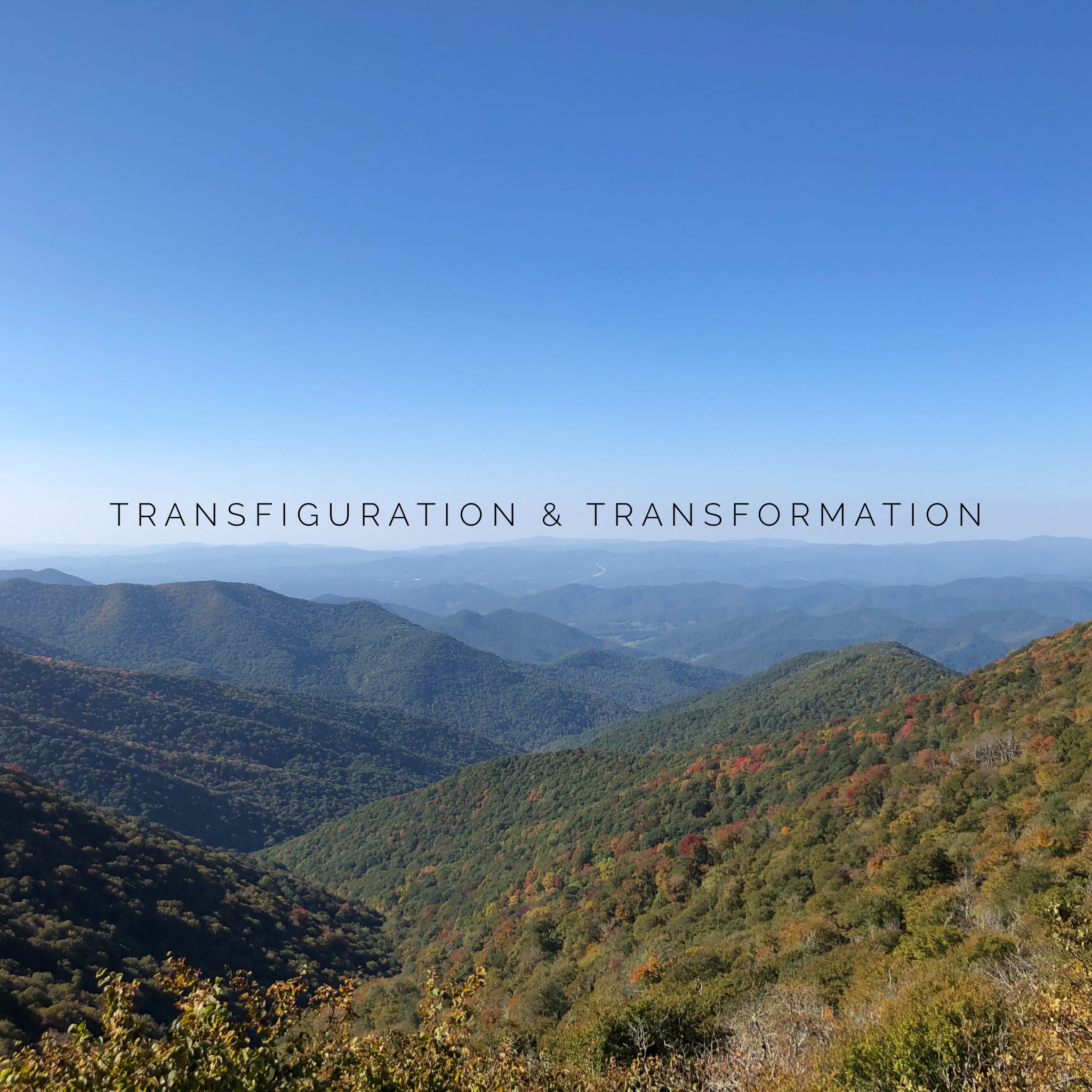 Transfiguration &amp; Transformation