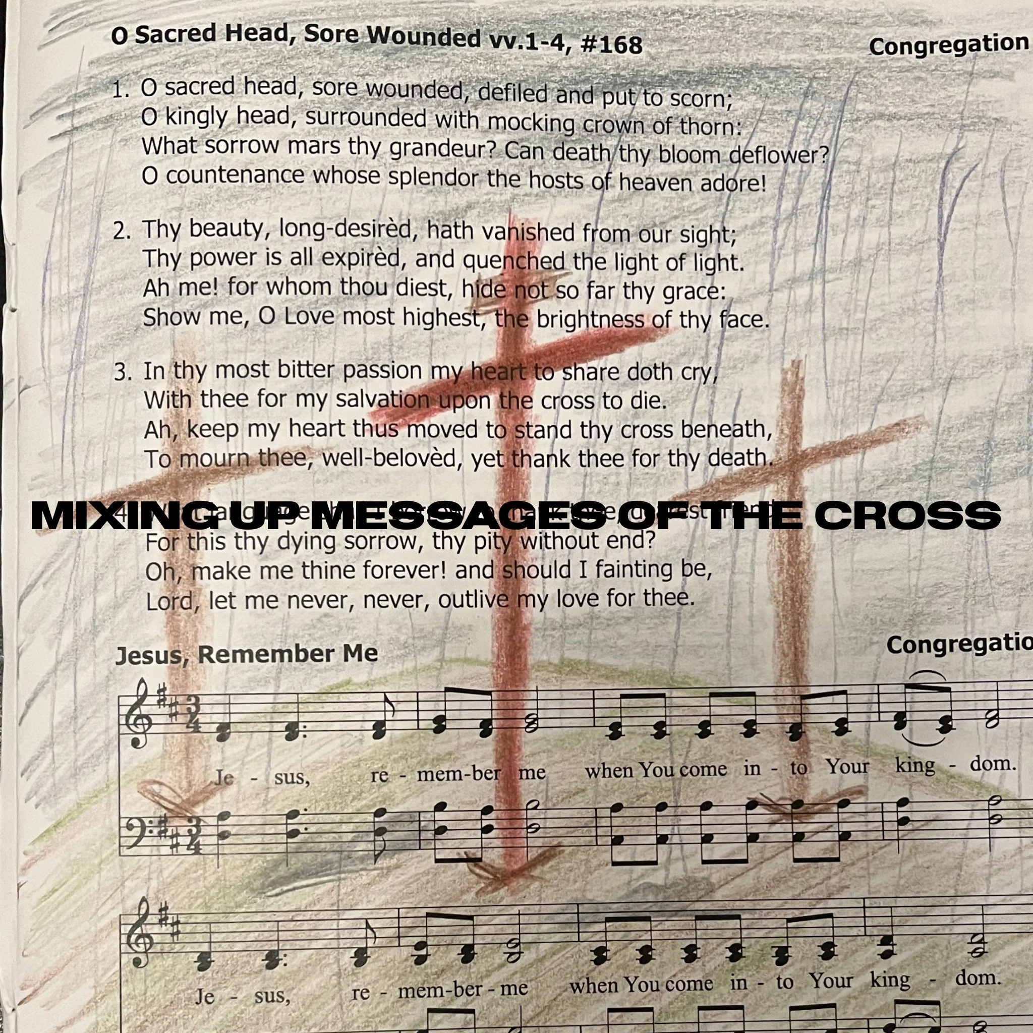 Mixing Up Messages of the Cross