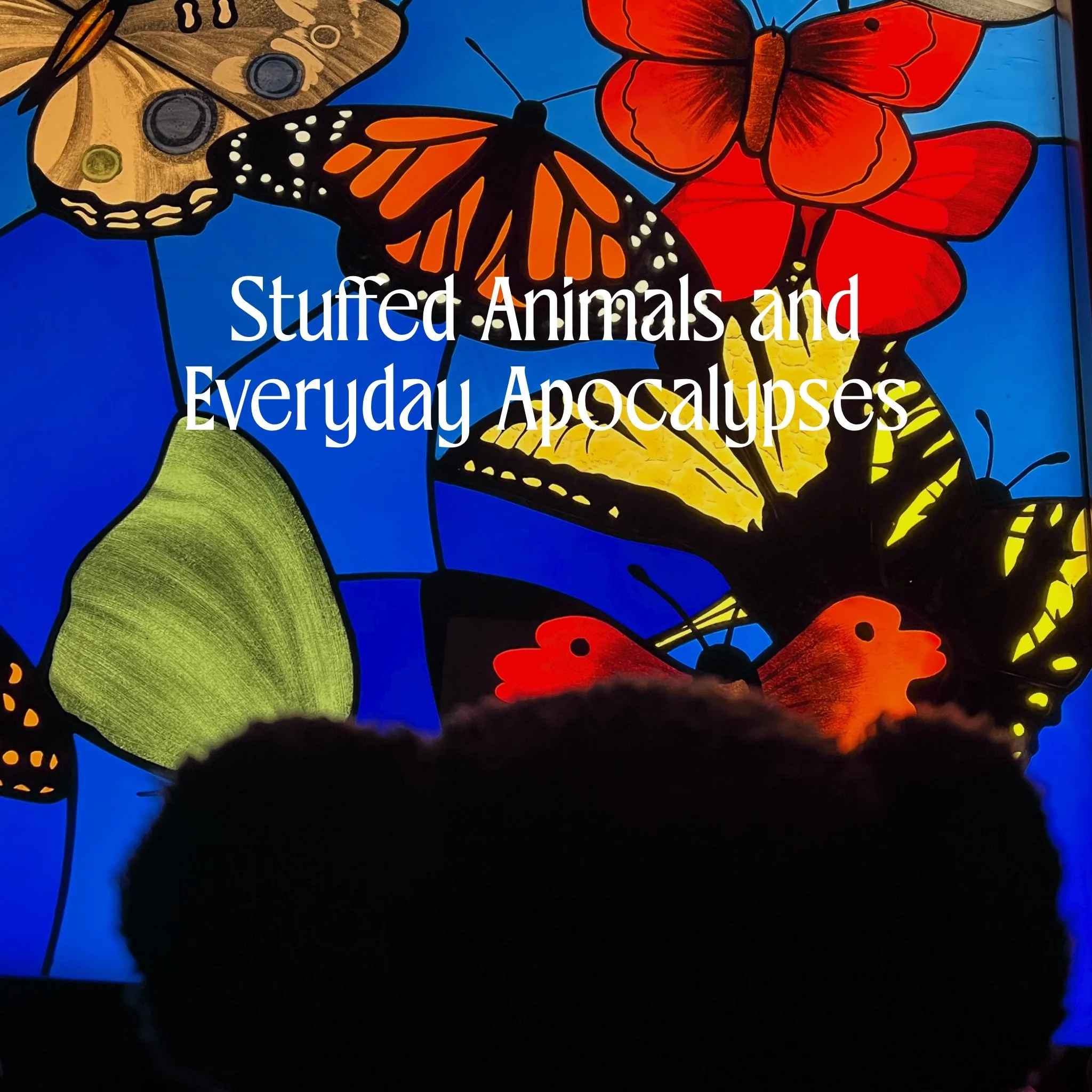 Stuffed Animals and Everyday Apocalypses