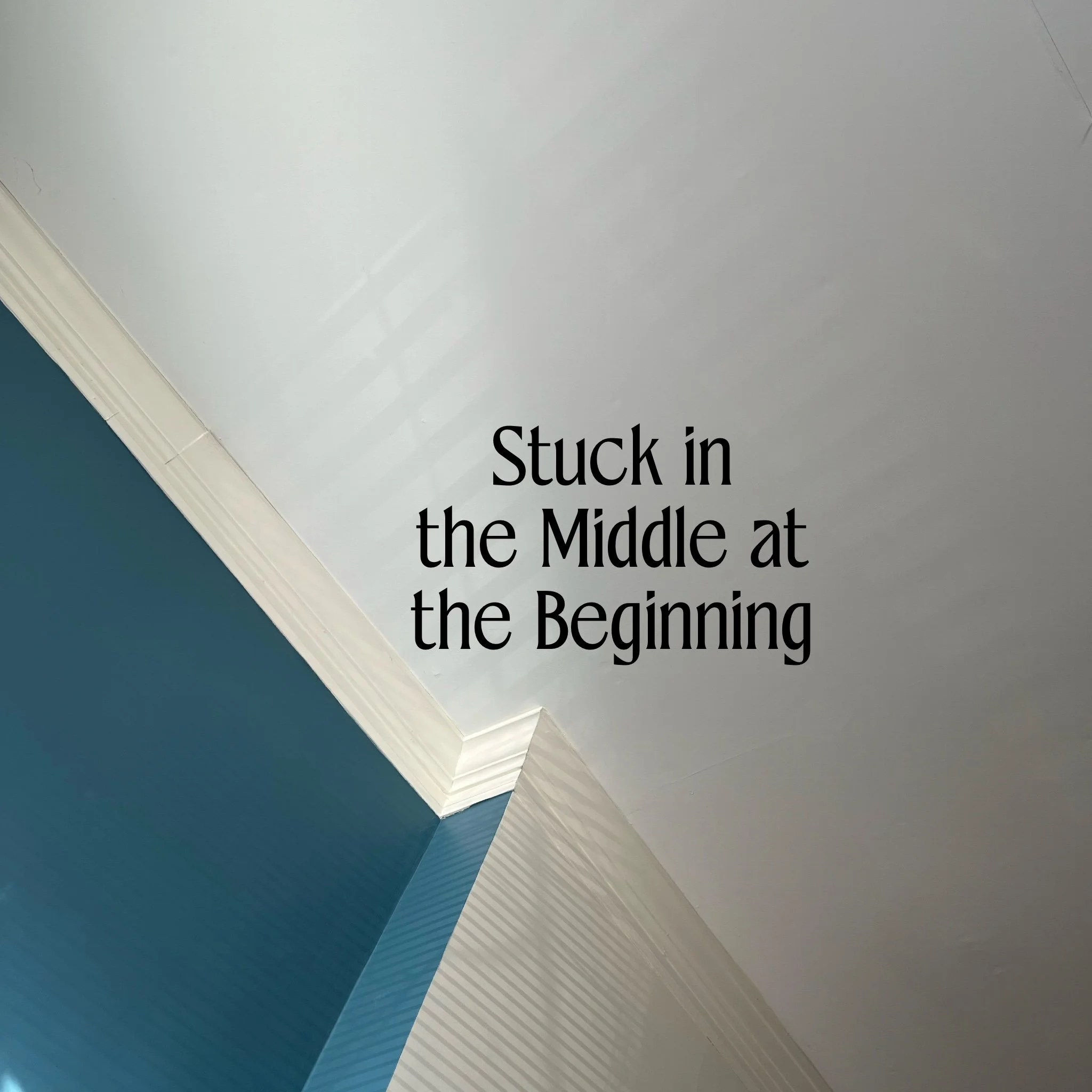 Stuck in the Middle at the Beginning