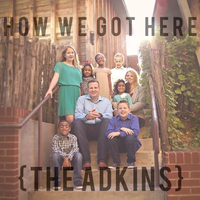 In Honor of Adoption Month: How We Got Here {The Adkins}