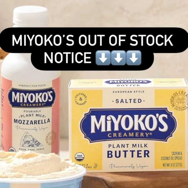 Just a heads up:

Miyoko&rsquo;s entire product line (including vegan butters) is long-term out of stock from both of our major distributors. We are working to find a replacement for the time being, but will have Miyoko&rsquo;s back in as soon as it&