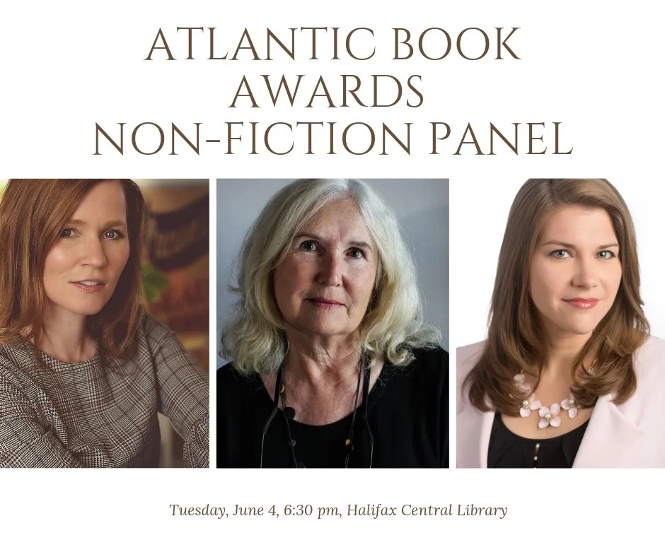 Tuesday, June 4, 2019 // 6:30 - 8:30 PM // Non-Fiction Panel hosted by Writers' Federation of Nova Scotia and Atlantic Book Awards Join nominated authors as they explore the challenge of turning a difficult subject into a compelling read. Featuring Kayla Hounsell (First Degree: From Medical School to Murder), Lorri Neilsen Glenn (Following the River: Traces of Red River Women) and Kate Inglis (Notes for the Everlost: A Field Guide to Grief). Hosted by Kim Pittaway, Executive Director of the MFA in Creative Nonfiction program, at the University of King’s College. Books will be for sale by King’s Co-op Bookstore. // Halifax Central Library // 5440 Spring Garden Road, Halifax, Nova Scotia