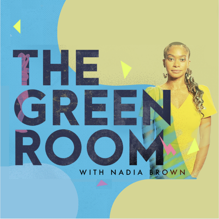 The Green Room With Nadia Brown