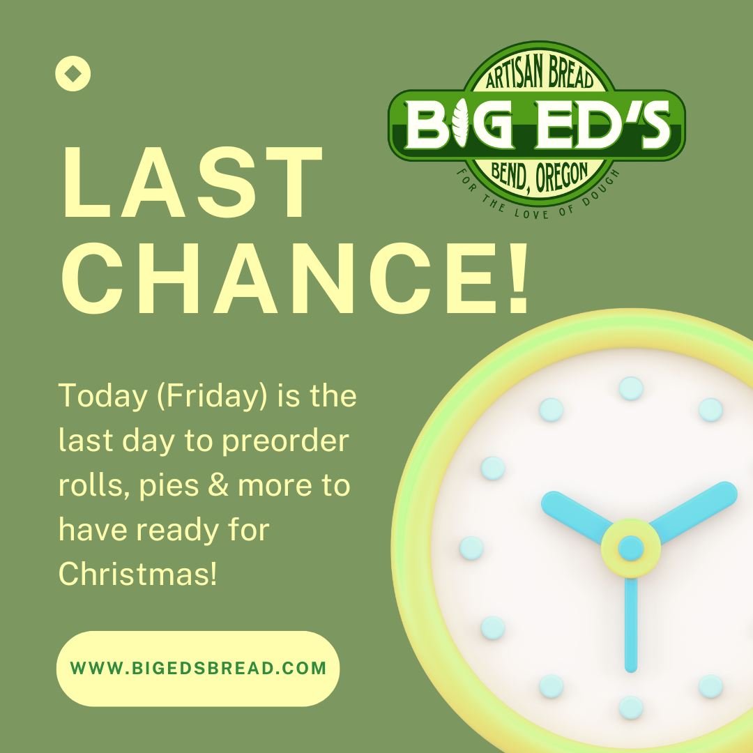 Today is your last chance to place a preorder in time for Christmas! So head over to www.bigedsbread.com and get it in! We have pies, rolls, English muffins &amp; more all intended to make your dining table that much more special. We hope to hear fro