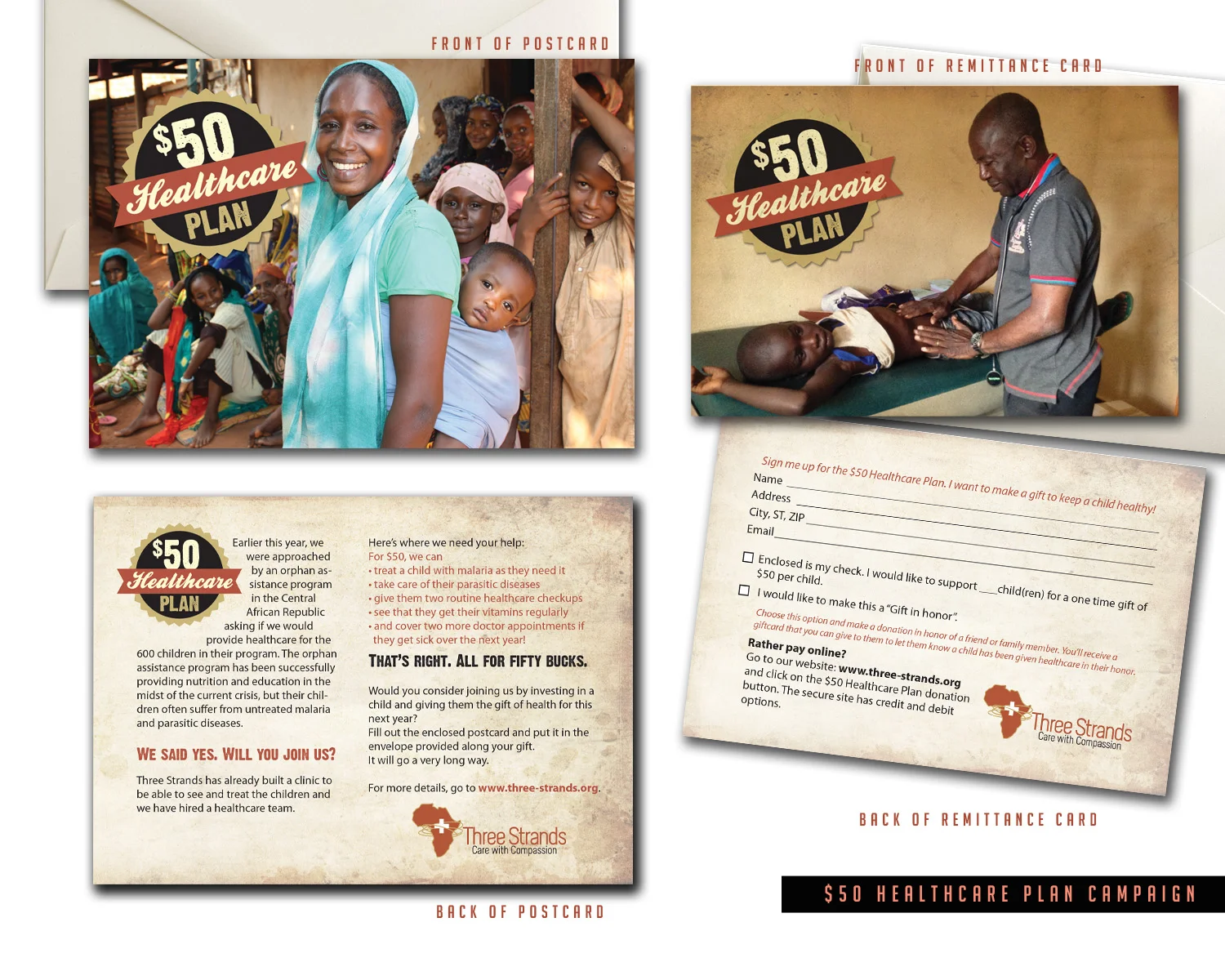 The capital campaign fund in 2014 consisted of a direct mail piece with a double sided postcard paired up with a remittance card and envelope. Using photos taken in the mission area, the C.A.R. (Central African Republic) I designed a logo for the $50 Healthcare Plan, as a play on words to compare what we pay here in the U.S. for healthcare versus what life changing care can be had for as little as $50 a year! 