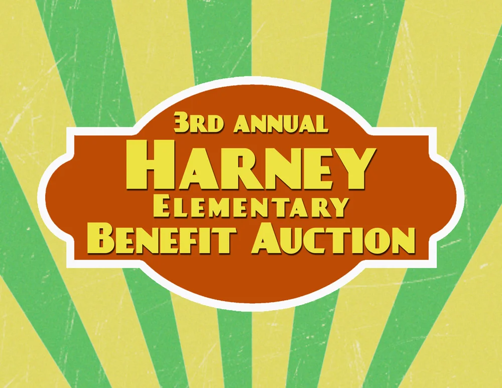 3rd Annual Harney Elementary Benefit Auction!