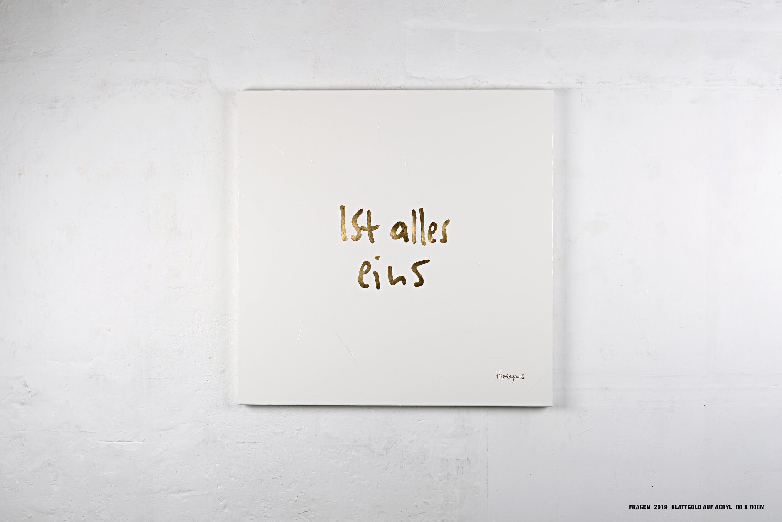 IST ALLES EINS  ACRYL  BLATTGOLD