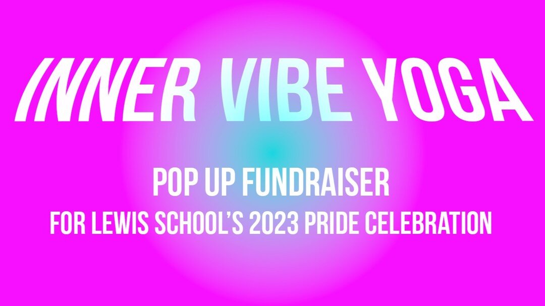 Join us this Thursday 4/13 for a pop up fundraiser to support this year's pride celebration at Lewis School! 7:30pm at the Woodstock studio, we are offering a fun donation-based chakra class led by Steph aka Rainbow. We want to uplift kids, foster sa