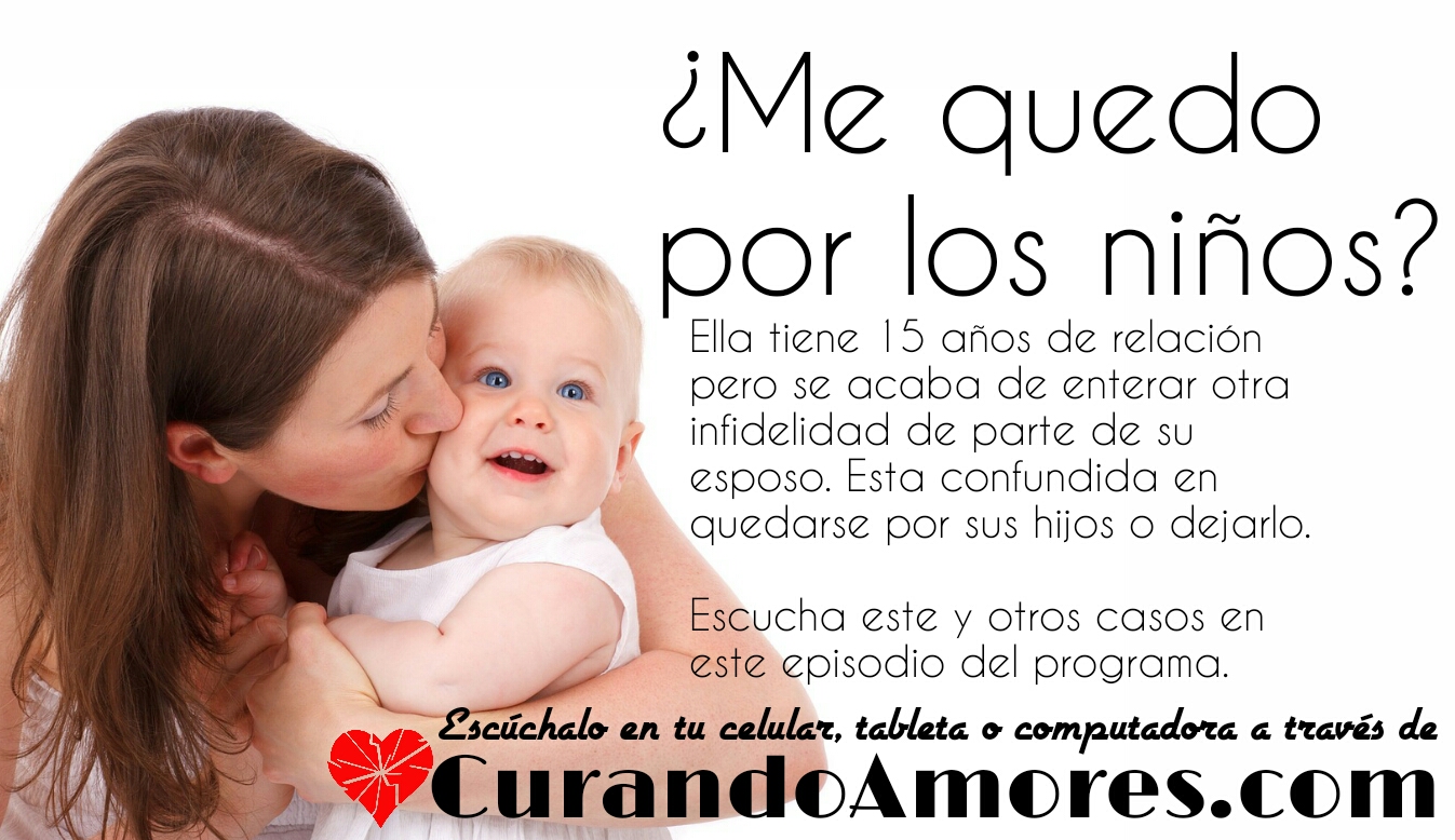 040 - ¿Me quedo por los niños?