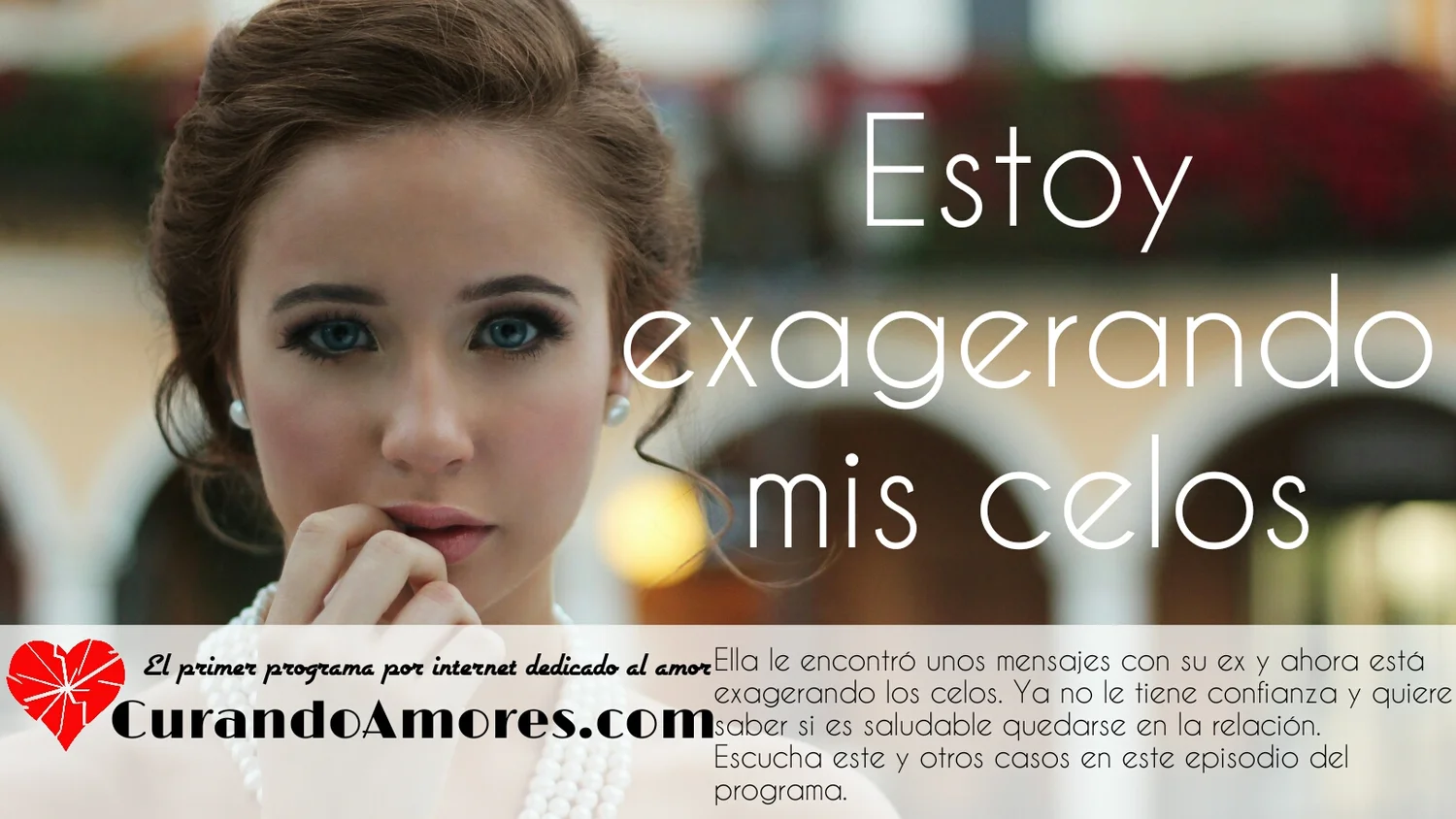 052 - Estoy exagerando mis celos