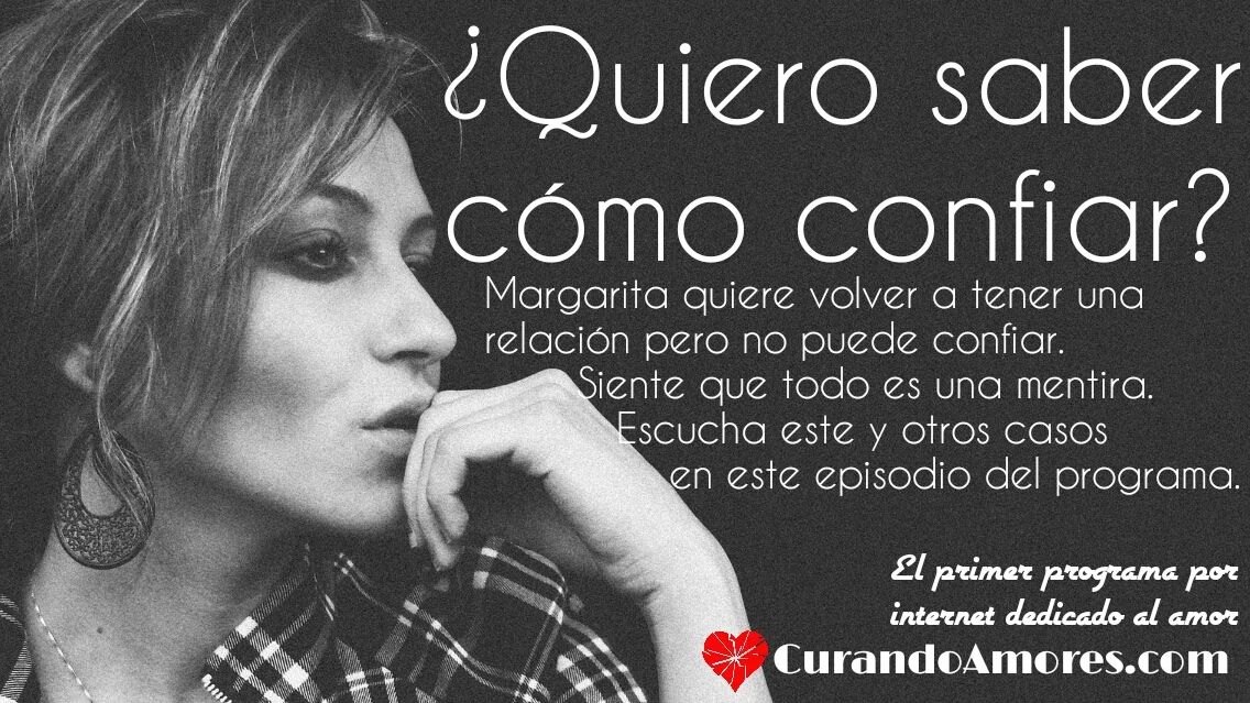 058 - ¿Quiero saber cómo confiar?