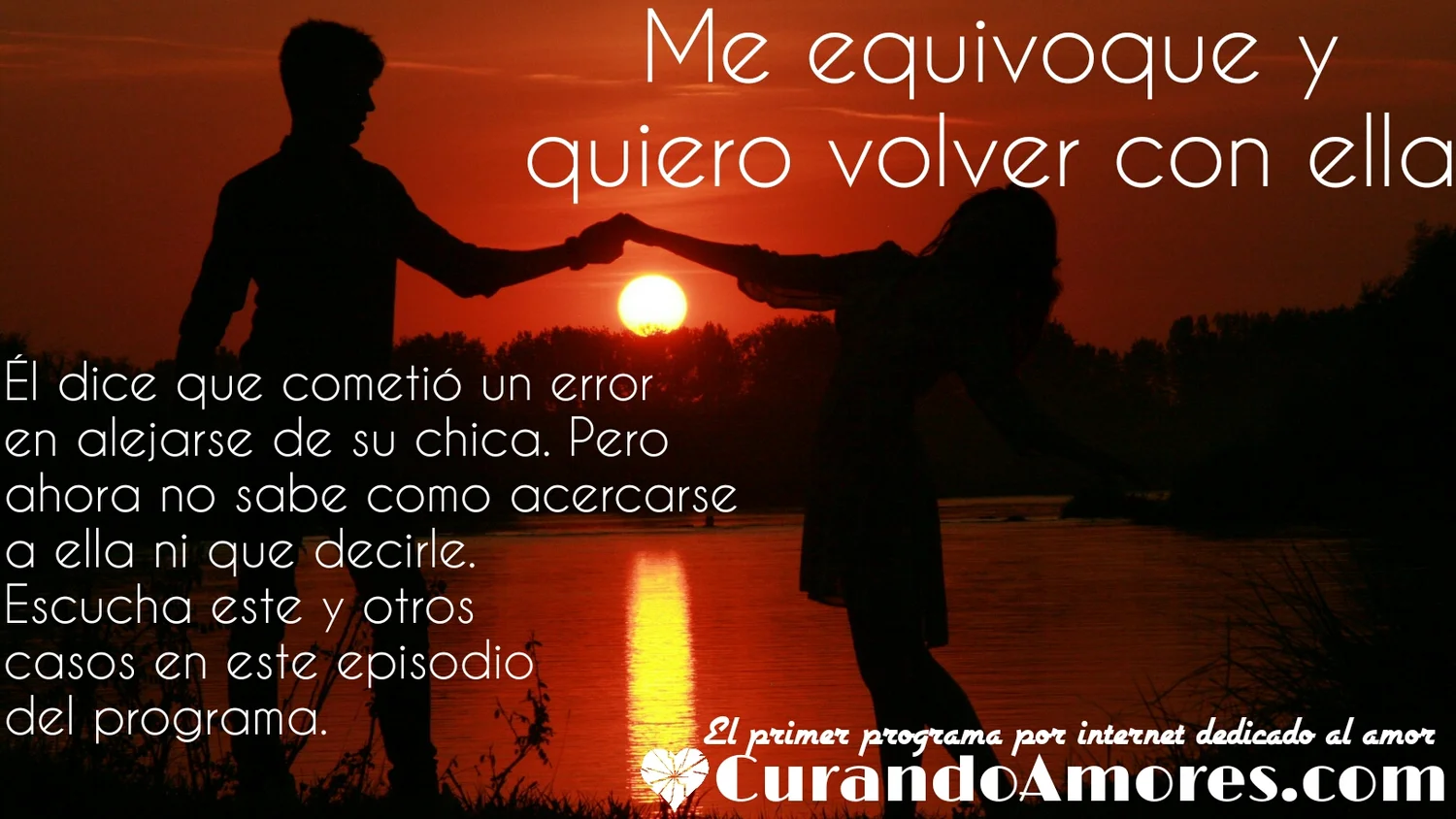 064 - Me equivoque y quiero volver con ella