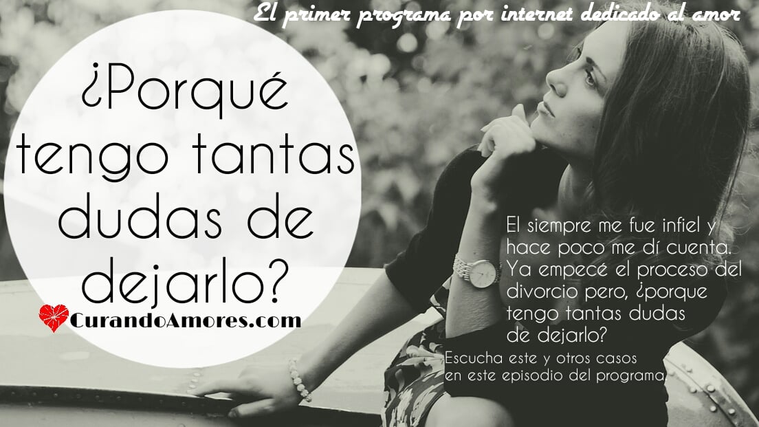 065 - ¿Porqué tengo tantas dudas de dejarlo?