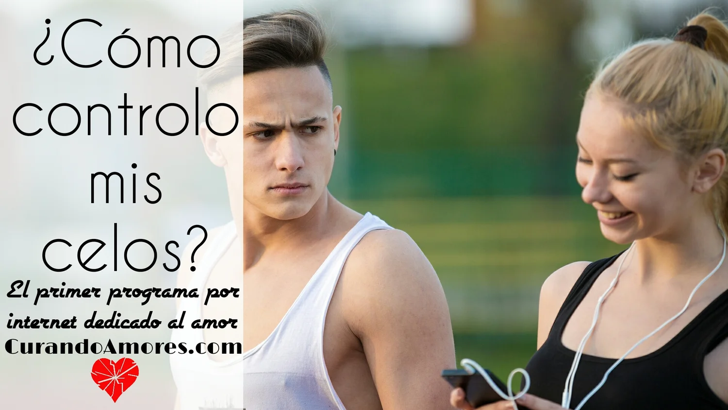 072 - ¿Cómo controlo mis celos?