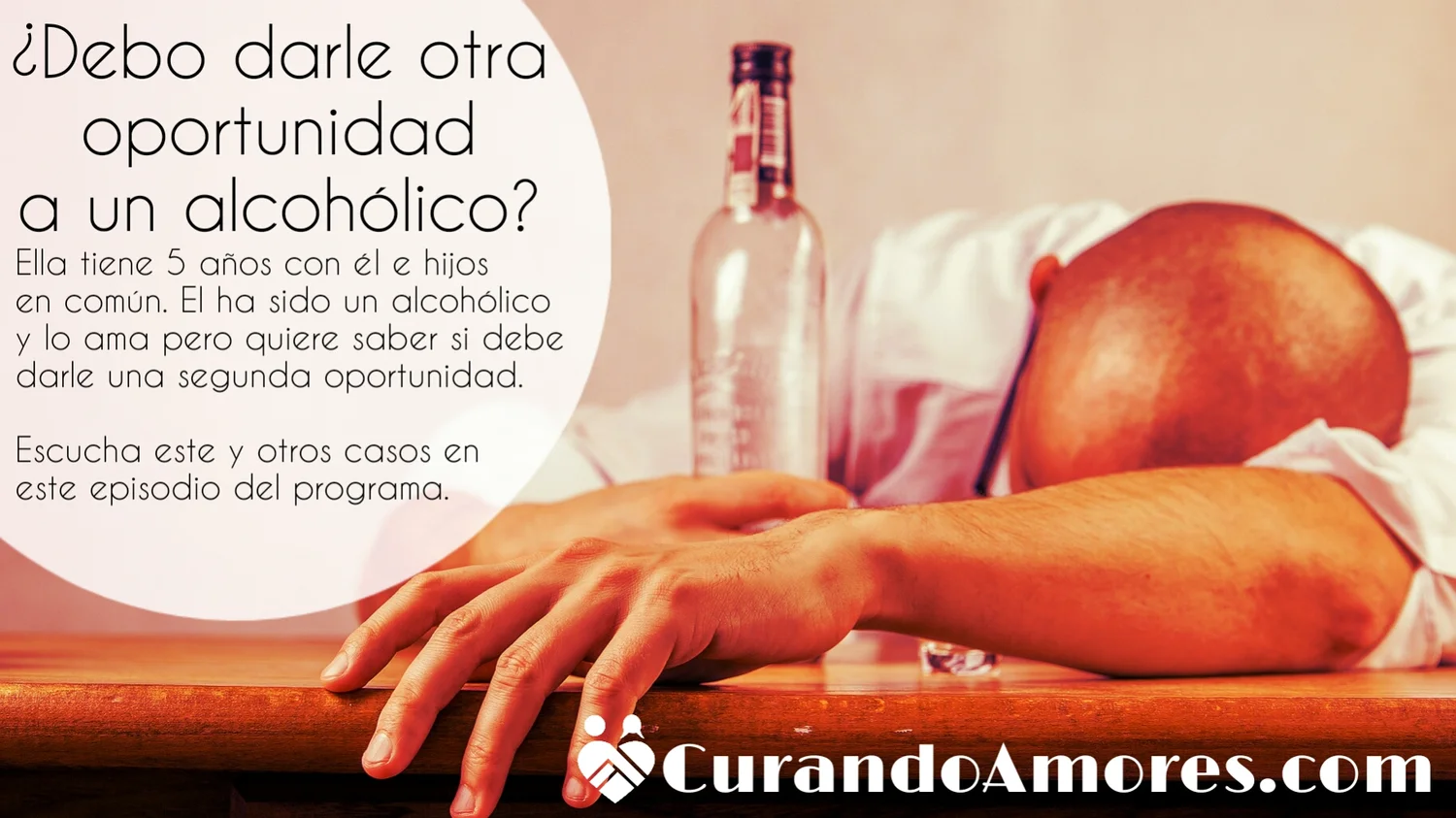 092 - ¿Debo darle otra oportunidad a un alcohólico?