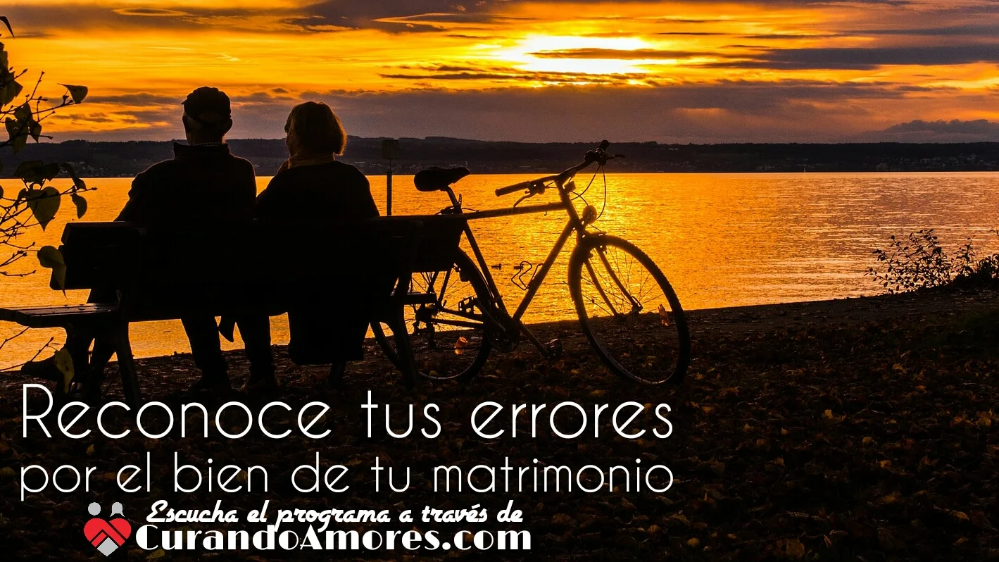 094 - Reconoce tus errores por el bien de tu matrimonio