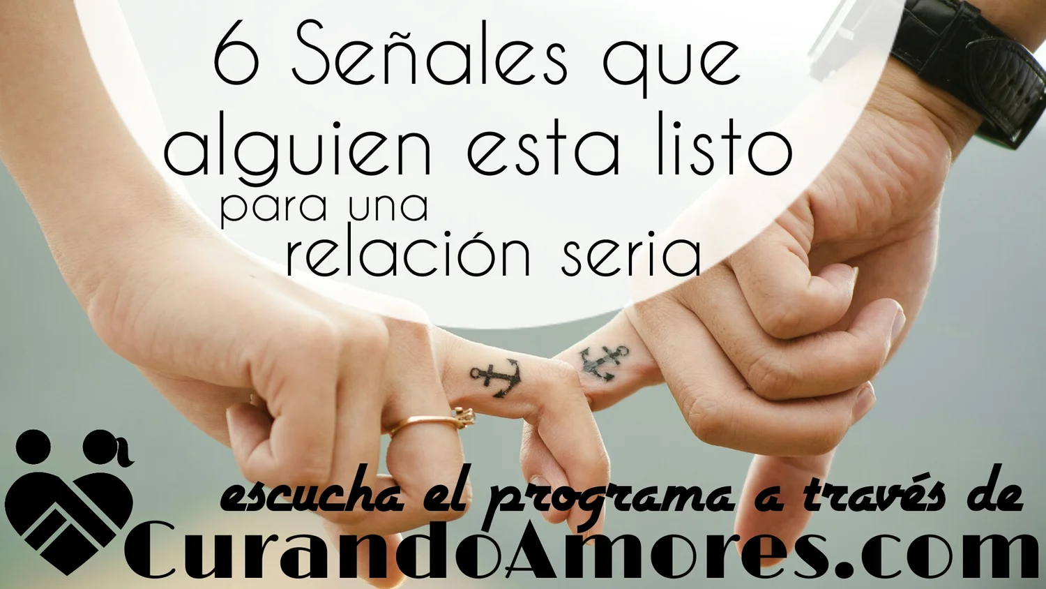 098 - 6 Señales que alguien esta listo para una relación seria