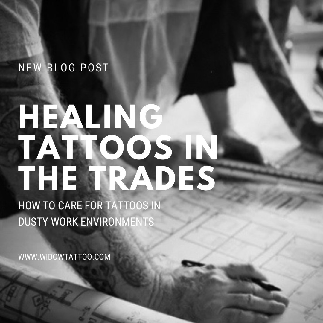 Healing Tattoos in the Trades: How to Care for Tattoos in Dusty Work Environments