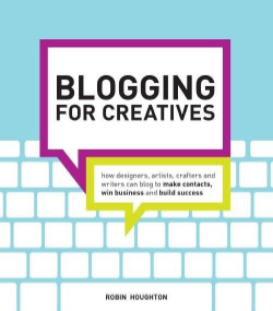 Blogging for Creatives // Robin Houghton