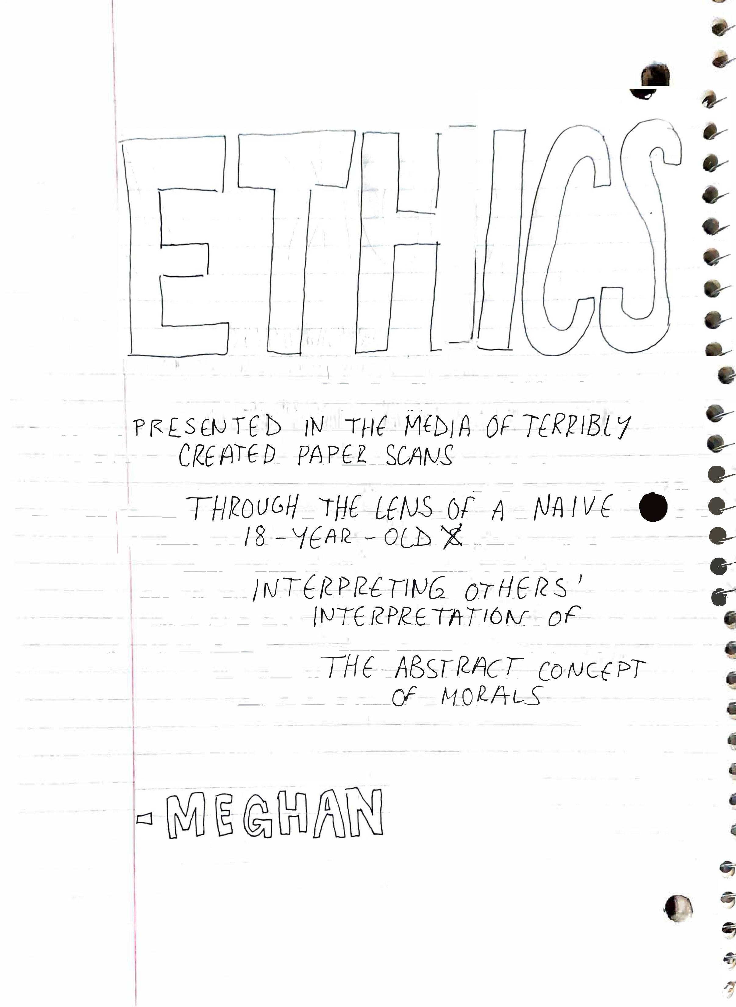 Ethics: Presented in the Media of Terribly Created Paper Scans