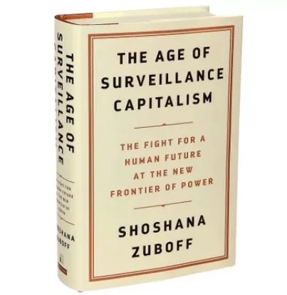 The Age of Surveillance Capitalism, Shoshana Zuboff
