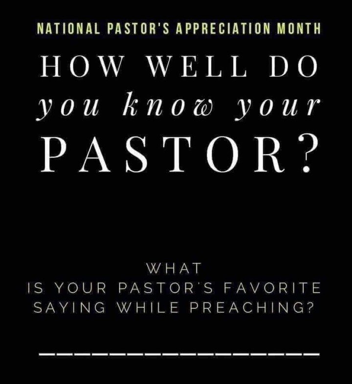 Tag your pastor (or your favorite preacher) and share their favorite saying.