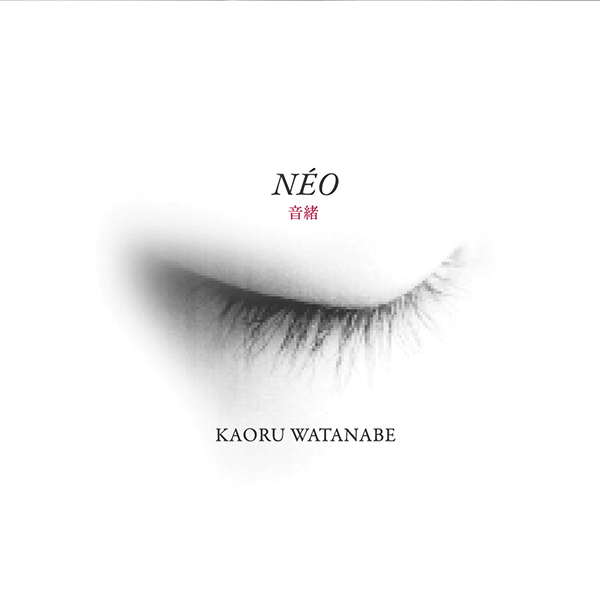 Kaoru Watanabe: Néo Album Release
