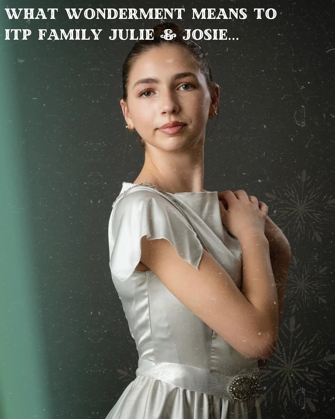 &ldquo;Wonderment is our favorite time of year because it&rsquo;s the beginning of the holiday season and we love to see the Snow Queen story come to life on stage with friends and family.&rdquo; 

&ldquo;Wonderment to me is the feeling of seeing the