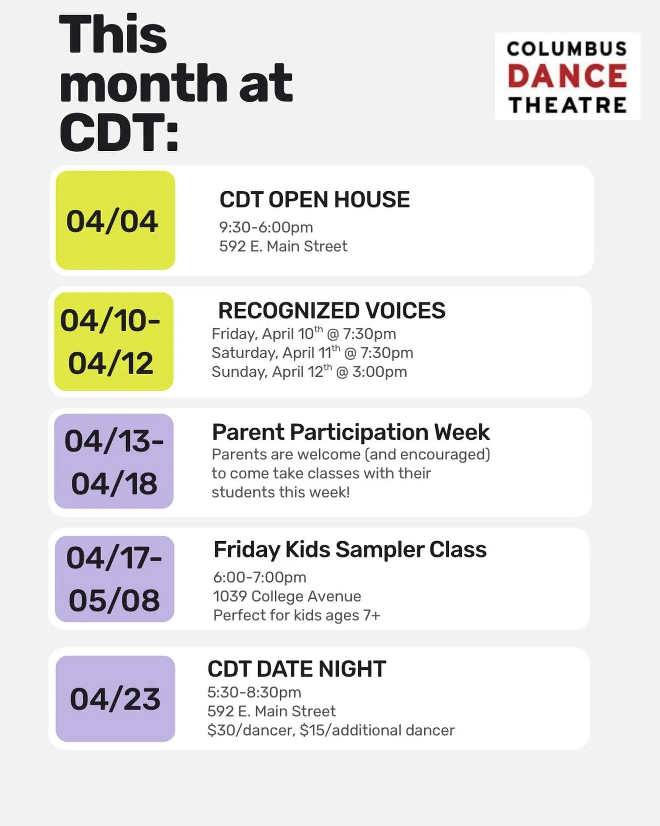 Coming up in April at Columbus Dance Theatre:

There are so many opportunities to experience CDT this month&mdash;we&rsquo;d love to see you in the studio and at the theater! Here&rsquo;s what&rsquo;s coming up:

Saturday, April 4th:
CDT Open House |
