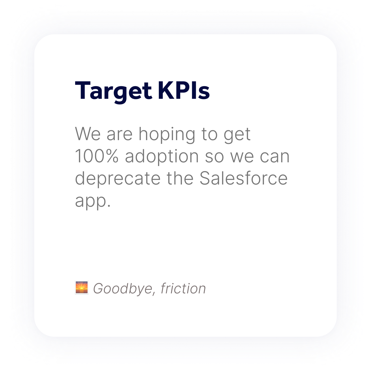Deprecating the Salesforce app would help reduce the friction users experience