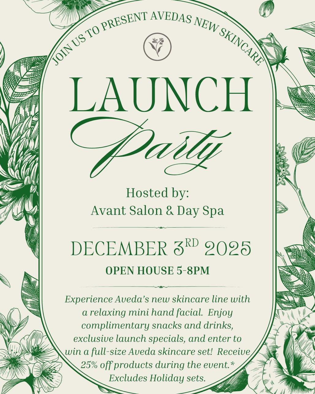 ‼️Mark your calendars for December 3rd, 5pm - 8pm‼️

Experience Aveda&rsquo;s new skincare line with a relaxing mini hand facial.  Enjoy complimentary snacks and drinks, exclusive launch specials, and enter to win a full-size Aveda skincare set!  Rec