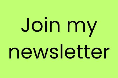 Sign up for my newsletter