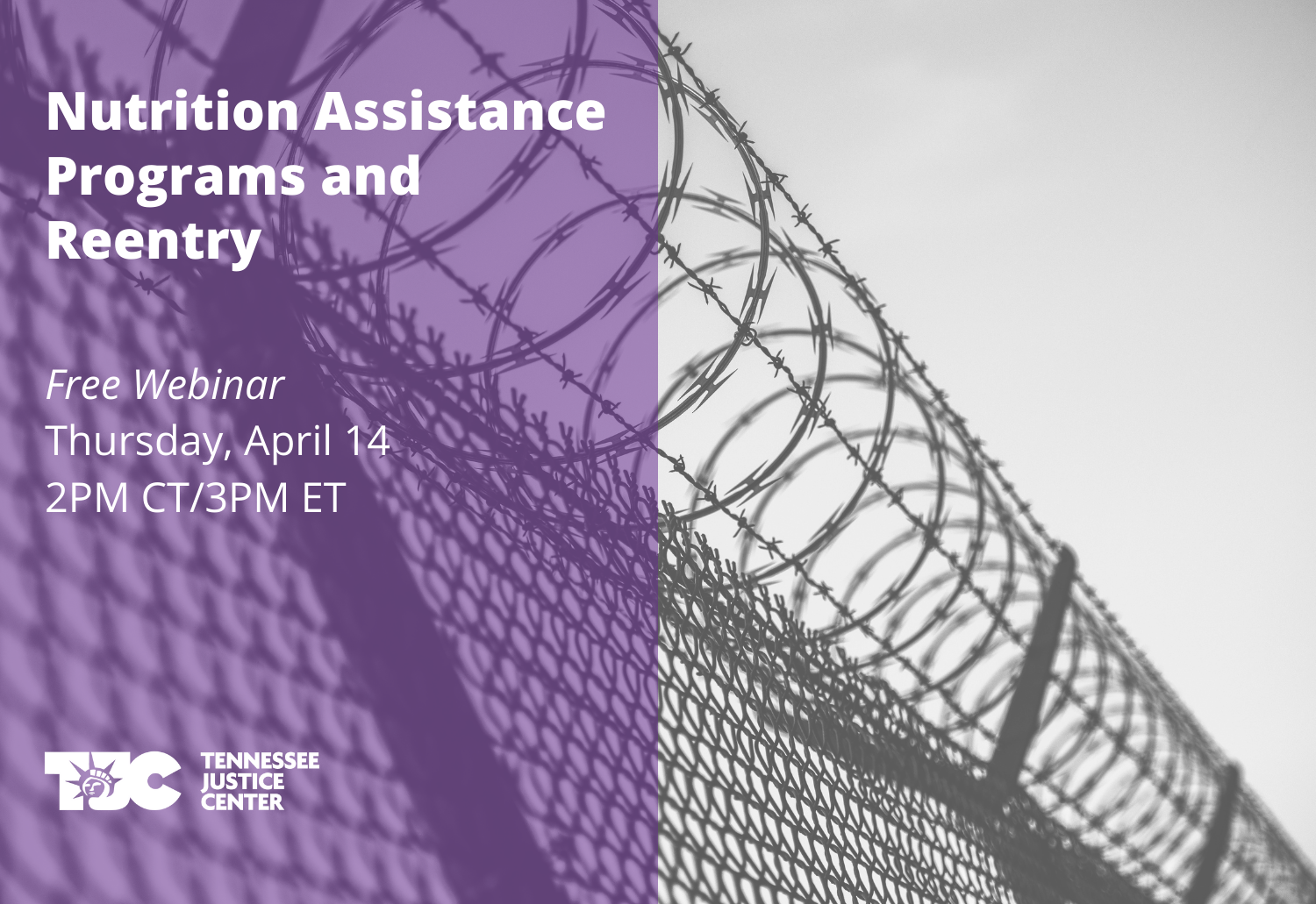 Nutrition Assistance Programs and Reentry Webinar with Tennessee Justice Center