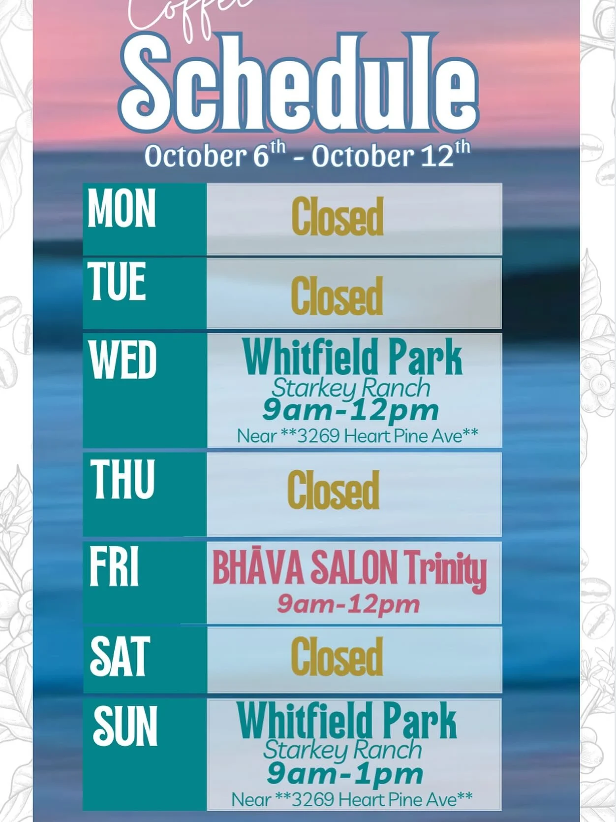 We will be at all of our usual spots this week. See you all soon. 

Monday | Closed 

Tuesday | Closed

Wednesday |  9am- 12pm
Whitfield Park - Starkey Ranch
**Near 3269 Heart Pine Ave**

Thursday | Closed 

Friday | 9am-12pm
@bhavasalon 

Saturday |
