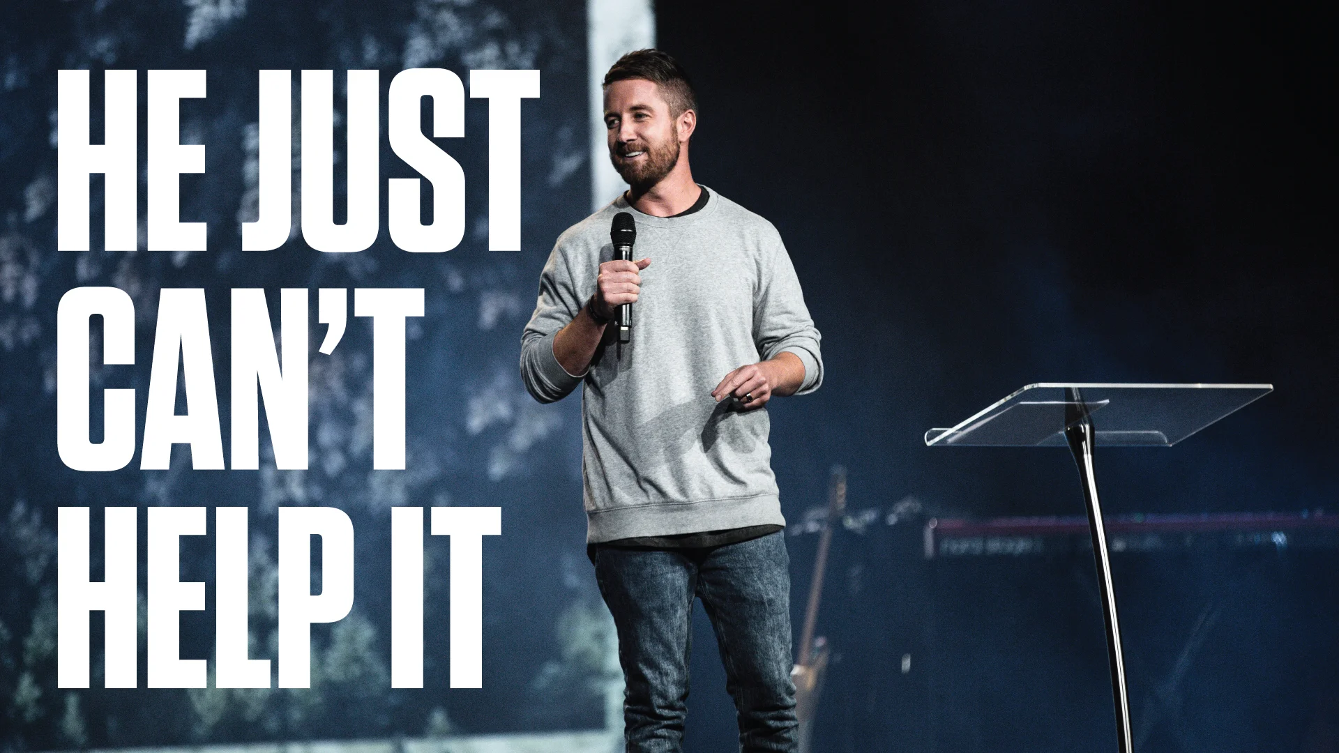 Always, Only Jesus - He Just Can't Help It