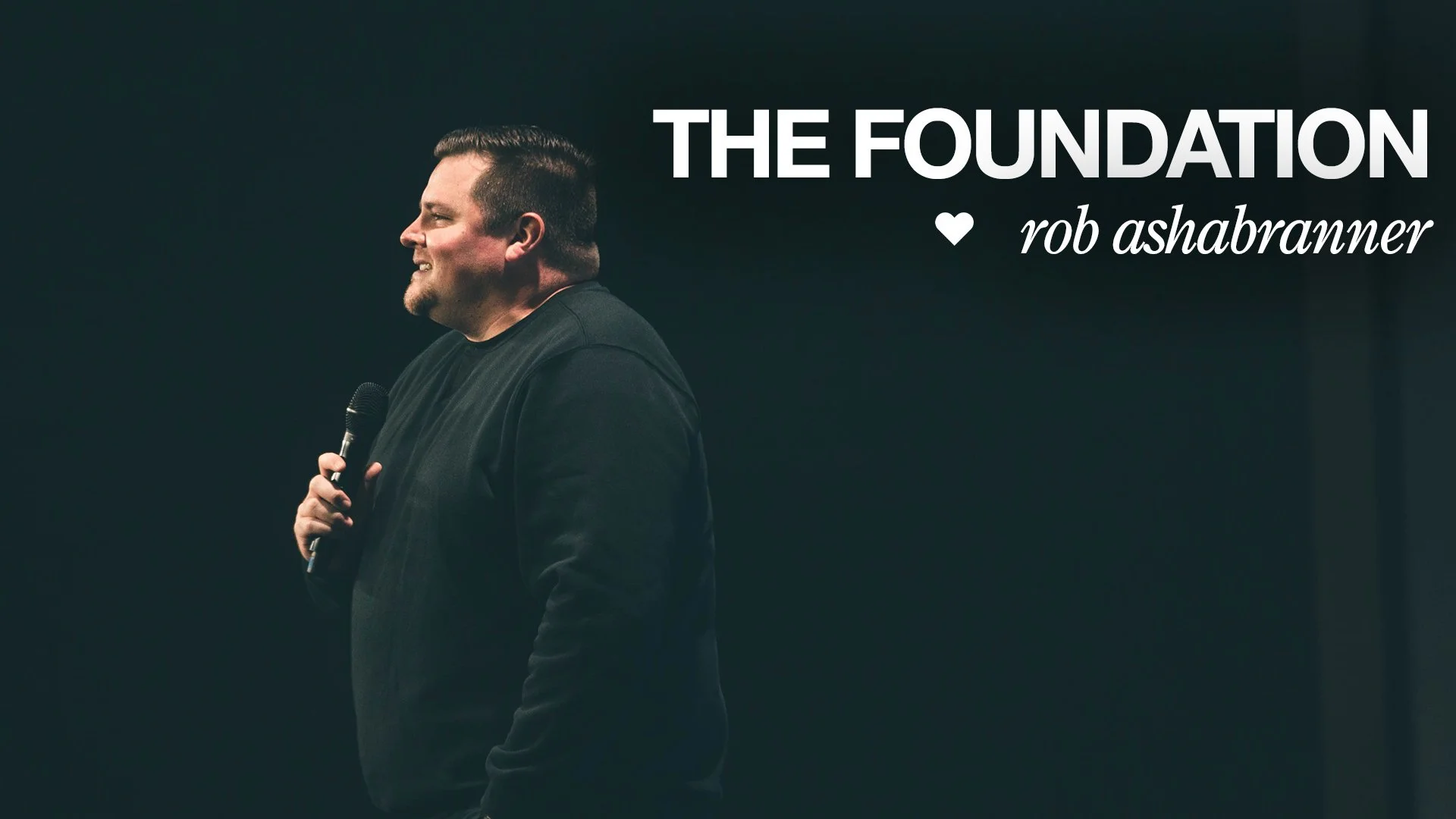 Love, Simplified: The Foundation - Rob Ashabranner
