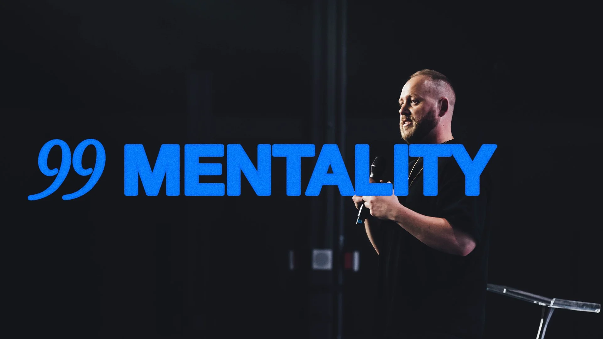 For the One: 99 Mentality - Connor Grim